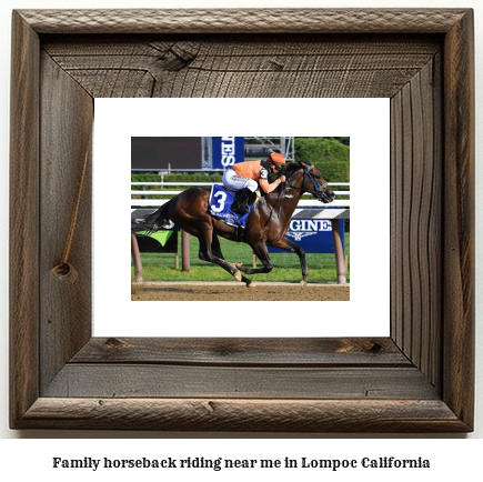 family horseback riding near me in Lompoc, California